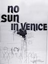 No Sun in Venice