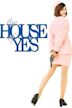 The House of Yes