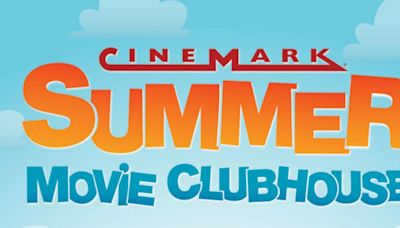 Cinemark continues its Summer Movie Clubhouse - tickets are only $1.75