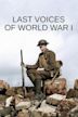 Last Voices of World War I