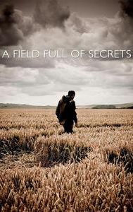 A Field Full of Secrets