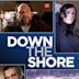 Down the Shore (film)