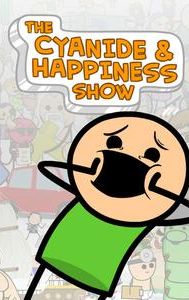 The Cyanide & Happiness Show