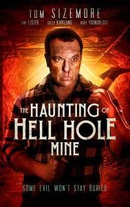 The Haunting of Hell Hole Mine