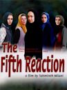 The Fifth Reaction