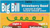 Big Bill announces a special 2 night record release party for their new album, “Strawberry Seed,” June 14 - 15 at Chess Club in Austin at Chess Club 2024