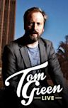 Tom Green Live