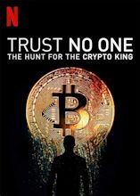 Trust No One: The Hunt For The Crypto King - Territory Studio