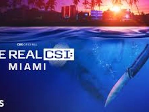 How to watch new CBS series ‘The Real CSI: Miami’ for free