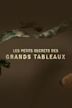 Les petits secrets des grands tableaux