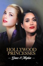 Hollywood Princesses: Grace & Meghan (2023)