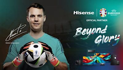 Manuel Neuer ficha como embajador de marca de Hisense para la UEFA EURO 2024™ en su campaña 'BEYOND GLORY'