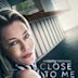 Close to Me (série de televisão)