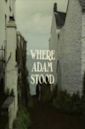Where Adam Stood