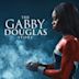 The Gabby Douglas Story