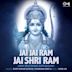 Jai Jai Ram Jai Shri Ram (Ram Bhajan)