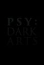 PSY: Dark Arts