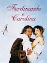 Ferdinando and Carolina