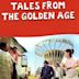 Tales from the Golden Age