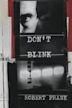 Don't Blink -- Robert Frank