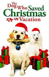 The Dog Who Saved Christmas Vacation