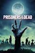 Prisoners of the Dead