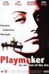 Playmaker - Masken der Begierde