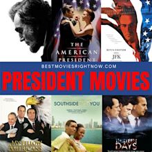 13 Notable President Movies - Best Movies Right Now
