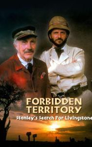 Forbidden Territory: Stanley's Search for Livingstone