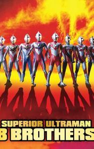 Superior 8 Ultraman Brothers