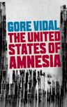 Gore Vidal: The United States of Amnesia