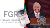 FGR se 'disculpa' con AMLO por comentario sobre fentanilo