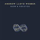 Andrew Lloyd Webber: Now & Forever