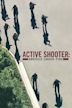 Active Shooter: America Under Fire