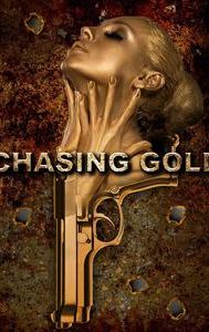 Chasing Gold