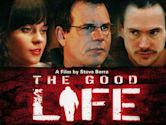 The Good Life (2007 film)