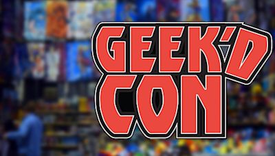 Geek’d Con returns with star studded guest list including voice actors, actors, artists, athletes