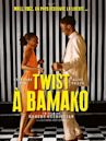 Dancing the Twist in Bamako