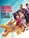 Oolong Courtyard: KungFu School