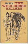 The Wild Horse Killers