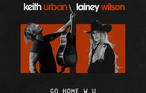 Why Keith Urban tapped Lainey Wilson to pair up for new song 'GO HOME W U'