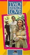 Two Kinds of Love (TV Movie 1983) - IMDb