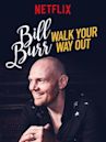 Bill Burr: Walk Your Way Out