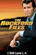 The Rockford Files: I Still Love L.A.