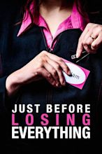 Just Before Losing Everything (2013) - Posters — The Movie Database (TMDB)