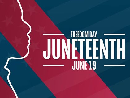 The Juneteenth National Holiday is a Time to Remember