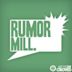 Rumor Mill