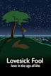 Lovesick Fool: Love in the Age of Like