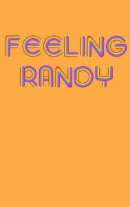 Feeling Randy | Comedy