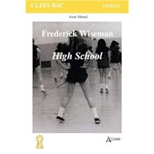 High School, Frederick Wiseman - Dernier livre de Anne Mortal ...